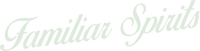 Familiar Spirits